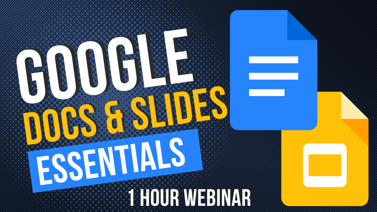 Docs and Slides Essentials